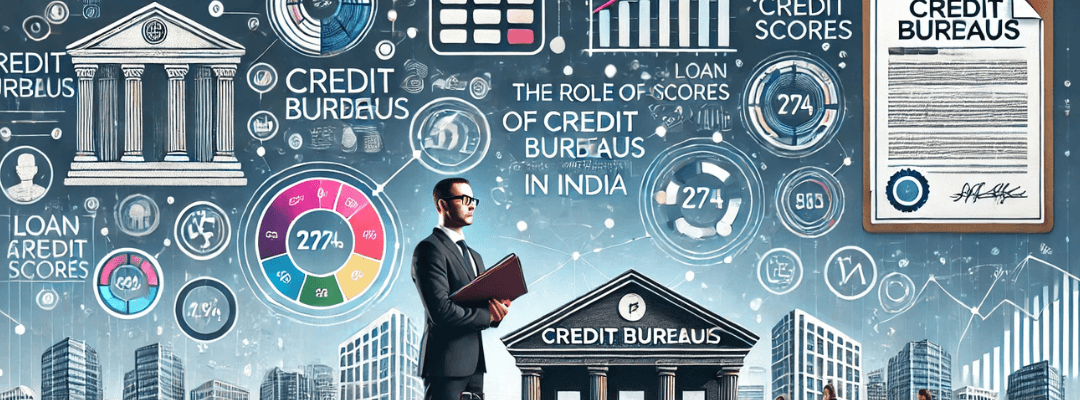 The Role of Credit Bureaus in Loan Approval in India